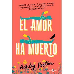 El Amor Ha Muerto / The Dead Romantics -- Ashley Poston